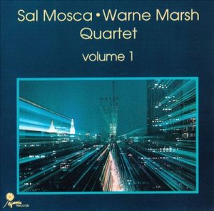 Warne Marsh, Sal Mosca Quartet